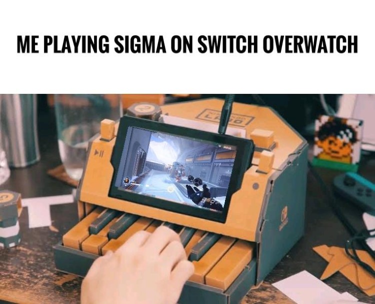 Playing sigma on switch overwatch meme