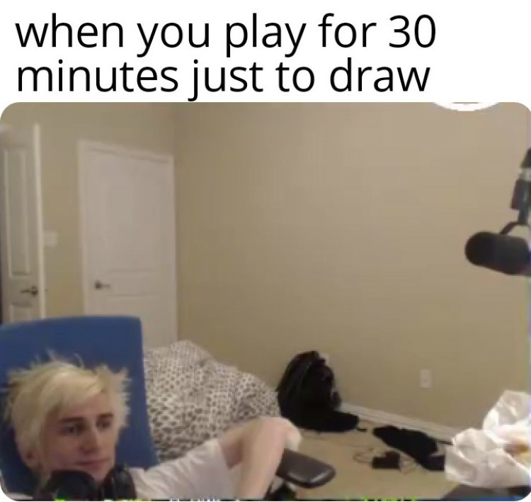 When you play just for 30 minutes to draw