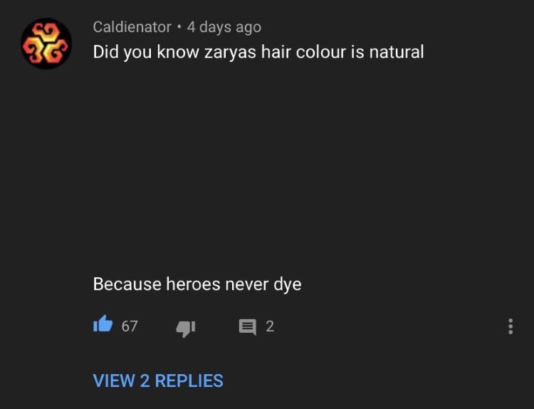 Did you know zaryas hair color is natural, because heroes never dye