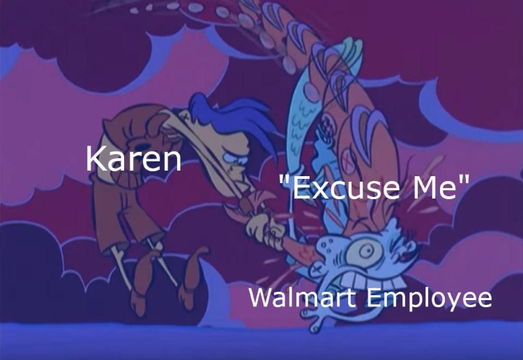Karen saying excuse me to Walmart employee