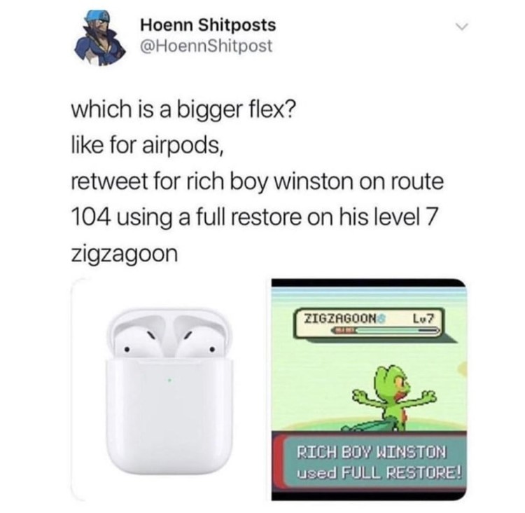 Which is a bigger flex? Airpods or Rich Boy Winston