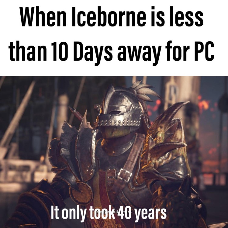 Iceborne is less than 10 days away meme
