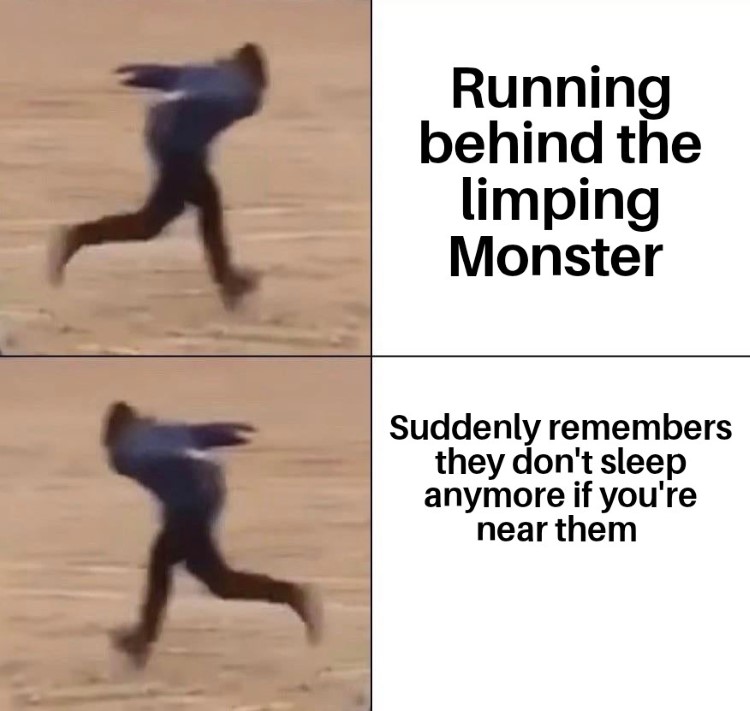 Running behind the limping monster meme