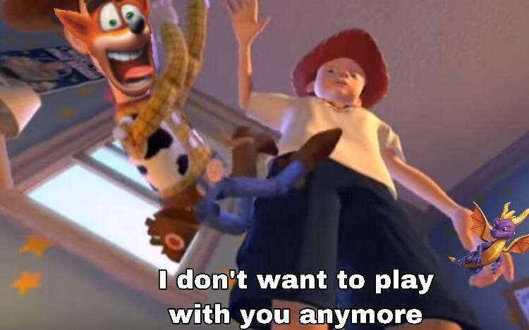 Toy Story crossover meme - I dont want to play with Crash anymore