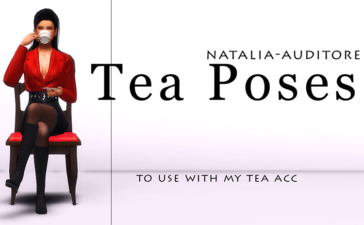 Tea Poses Pack for The Sims 4