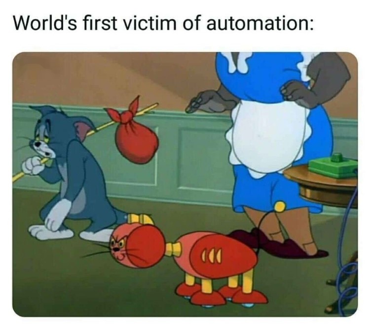 Worlds victim of automation, Tom the cat meme