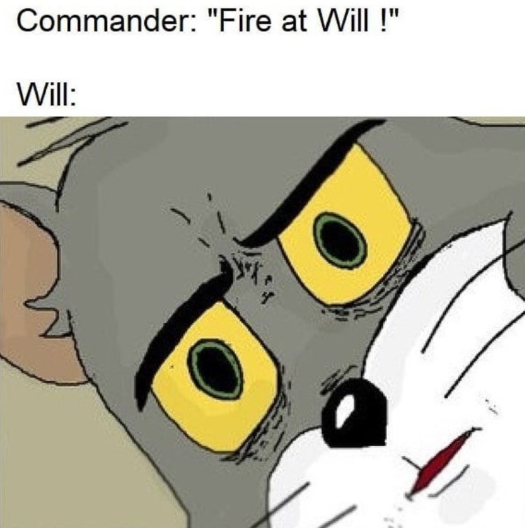Fire at will, Will/Tom meme