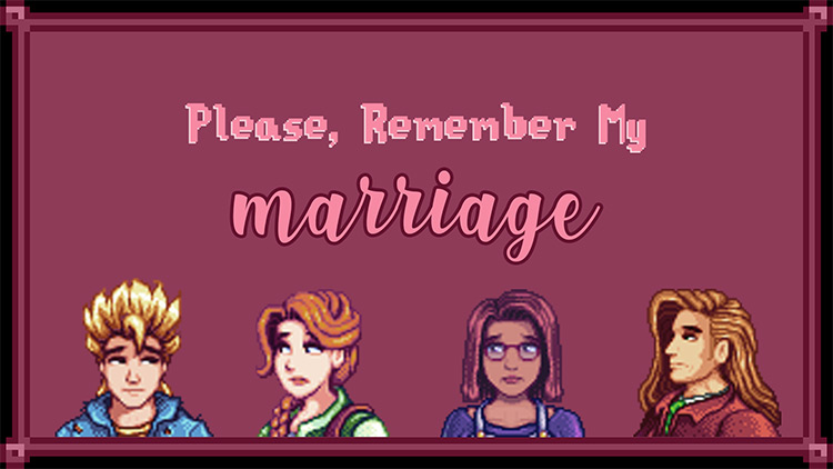 Please Remember My Marriage Mod for Stardew Valley