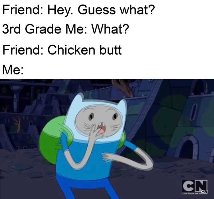 Guess what chicken butt Adventure Time