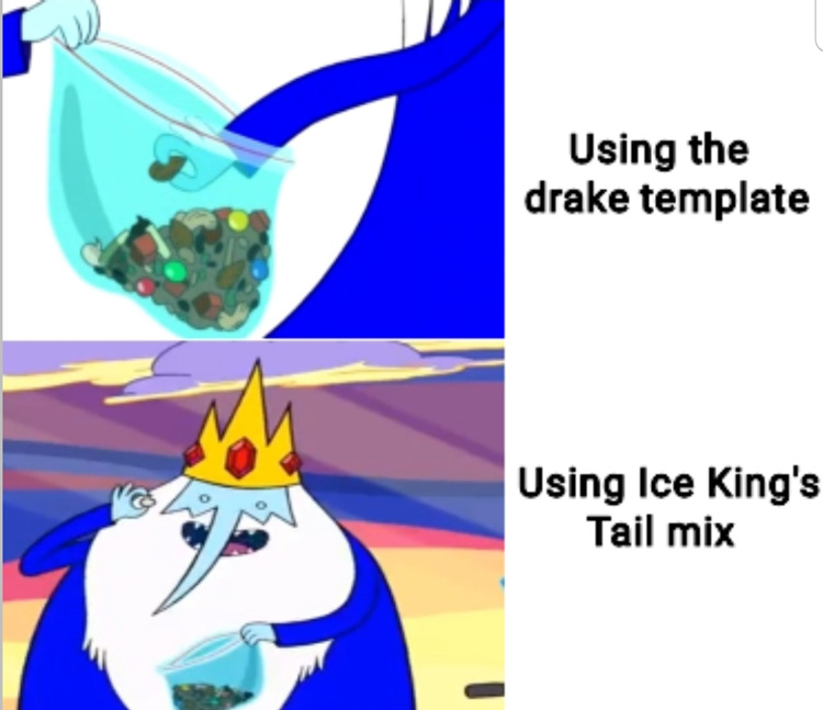 Using Ice Kings Tail Mix meme