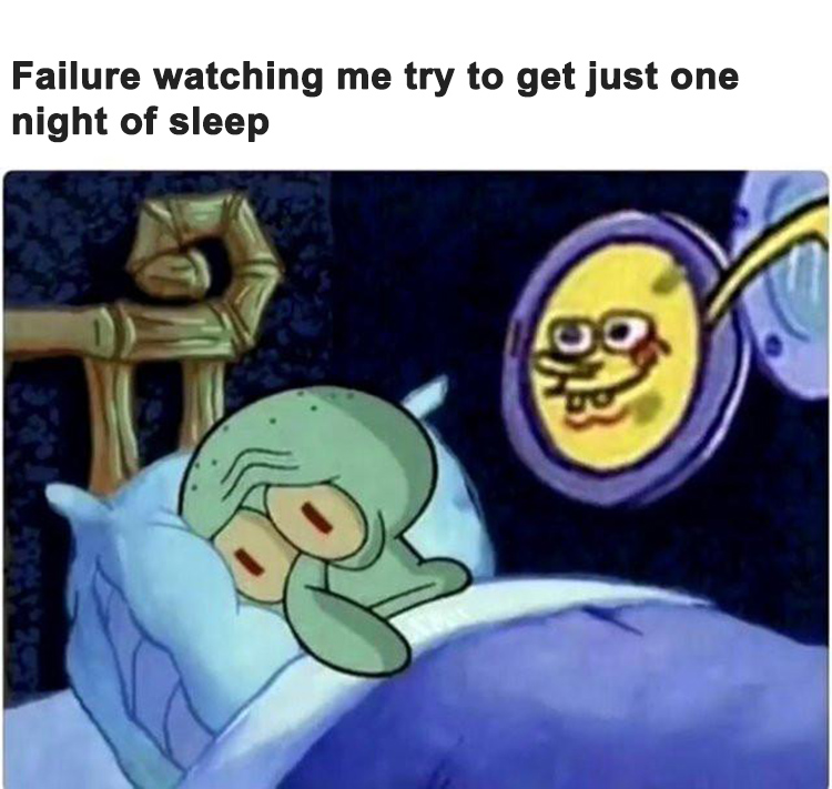 Failure trying to sleep meme